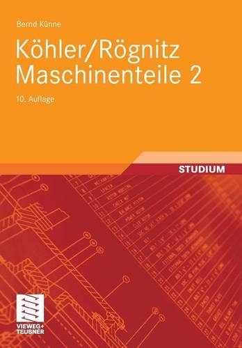 Köhler/Rögnitz Maschinenteile 2: (German)