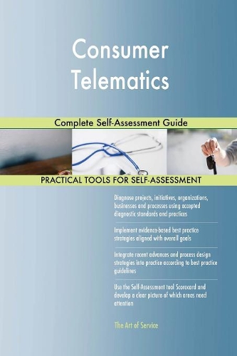 Consumer Telematics Complete Self-Assessment Guide