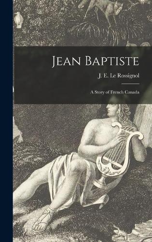 Jean Baptiste [microform]