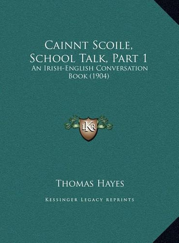 Cainnt Scoile, School Talk, Part 1