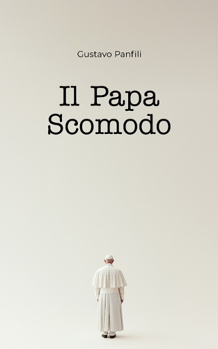 Il Papa Scomodo