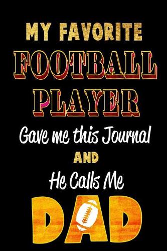My Favorite Football Player Gave Me This Journal and He Calls Me Dad