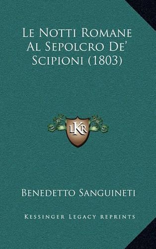 Le Notti Romane Al Sepolcro De' Scipioni (1803)