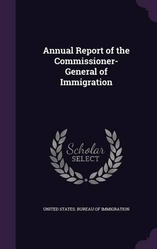 Annual Report of the Commissioner-General of Immigration