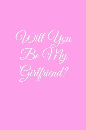 Will You Be My Girlfriend?