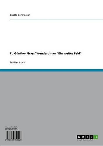 Zu Gunther Grass Wenderoman 'Ein Weites Feld'