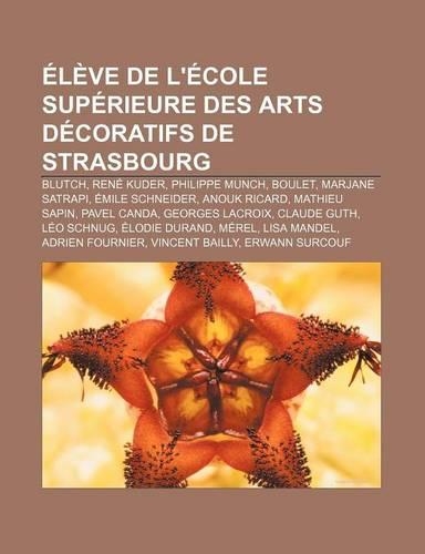 Eleve de L'Ecole Superieure Des Arts Decoratifs de Strasbourg