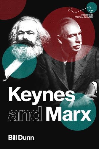 Keynes and Marx: (Progress in Political Economy)