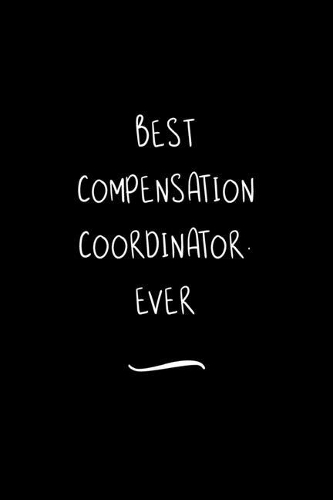 Best Compensation Coordinator. Ever