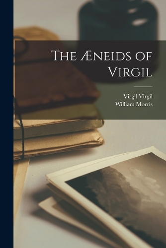 The Æneids of Virgil