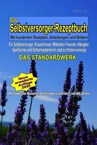 Das Selbstversorger-Rezeptbuch - DAS STANDARDWERK