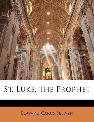St. Luke, the Prophet