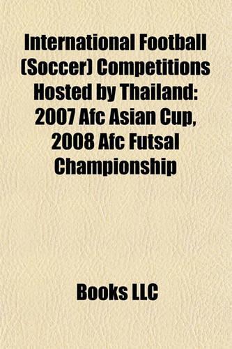 International Football (Soccer) Competitions Hosted by Thailand