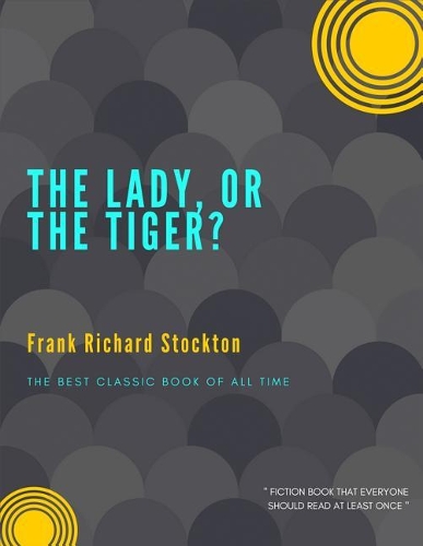 The Lady, or the Tiger?