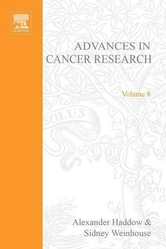 Advances in Cancer Research, Volume 8