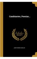 Cambiantes, Poesias...