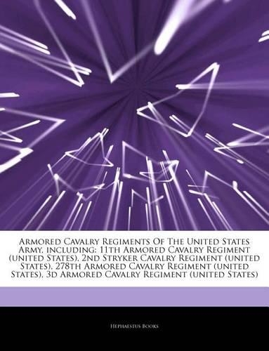 Articles on Armored Cavalry Regiments of the United States Army, Including