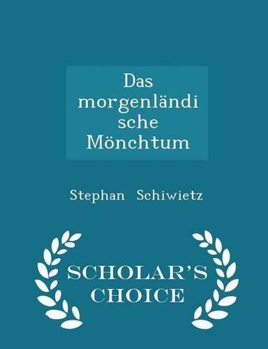 Das Morgenländische Mönchtum - Scholar's Choice Edition