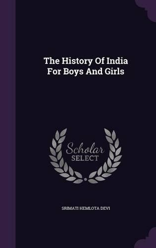 The History Of India For Boys And Girls