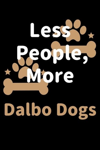 Less People, More Dalbo Dogs