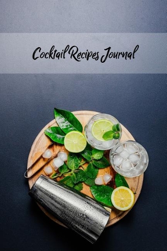 Cocktail Recipes Journal