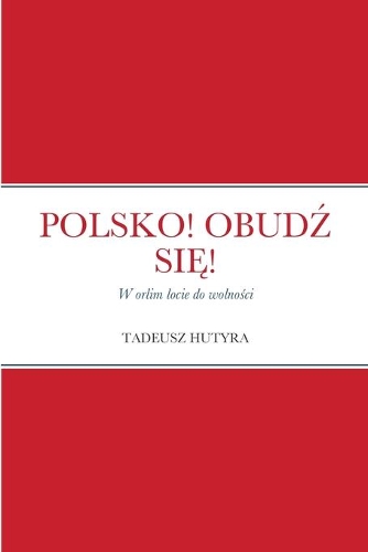 Polsko! ObudŹ SiĘ!