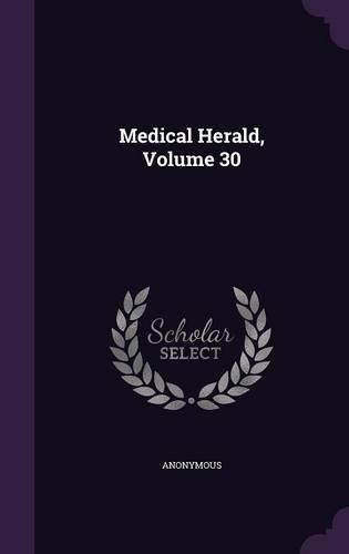 Medical Herald, Volume 30