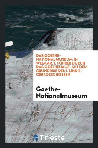 Führer Durch Das Goethehaus