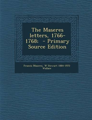 Maseres Letters, 1766-1768;