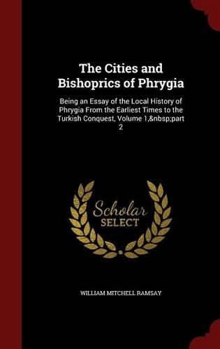The Cities and Bishoprics of Phrygia