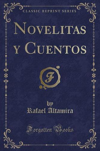 Novelitas Y Cuentos (Classic Reprint)