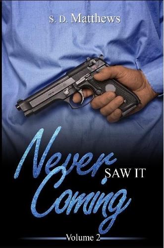 Never Saw It Coming 2