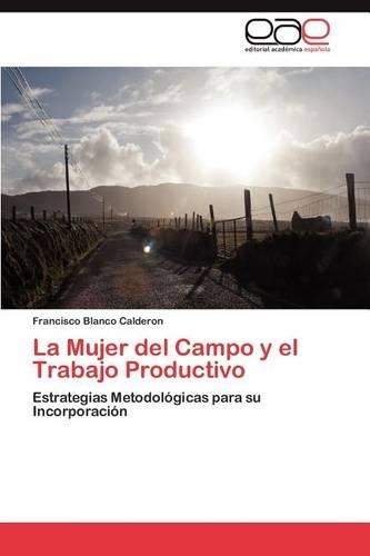 La Mujer del Campo y El Trabajo Productivo