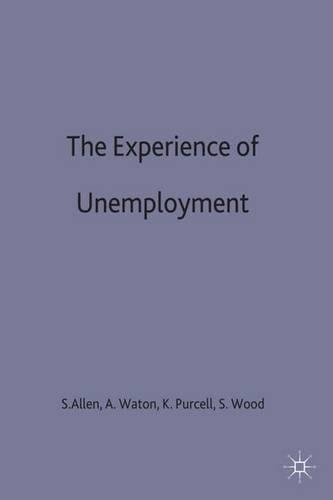 The Experience of Unemployment