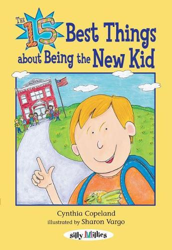 The 15 Best Things About Being the New Kid