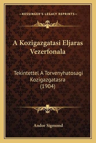 A Kozigazgatasi Eljaras Vezerfonala