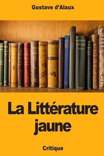 La Litt�rature Jaune