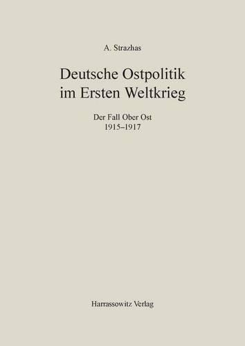 Deutsche Ostpolitik Im Ersten Weltkrieg