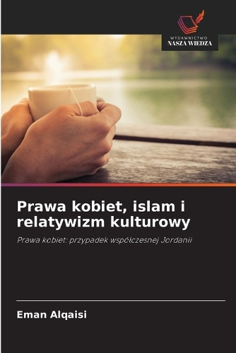 Prawa kobiet, islam i relatywizm kulturowy