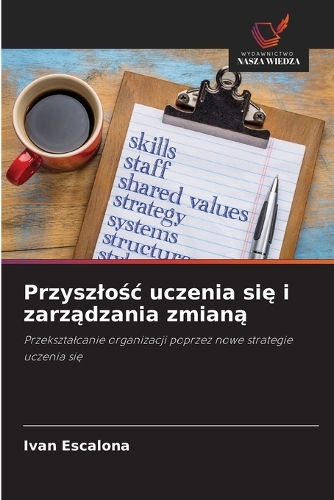 Przyszlośc uczenia się i zarządzania zmianą