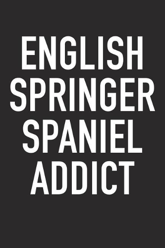 English Springer Spaniel Addict