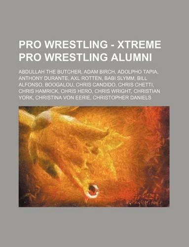Pro Wrestling - Xtreme Pro Wrestling Alumni