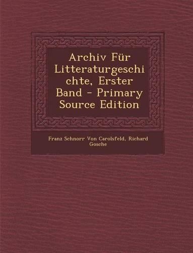 Archiv Fur Litteraturgeschichte, Erster Band