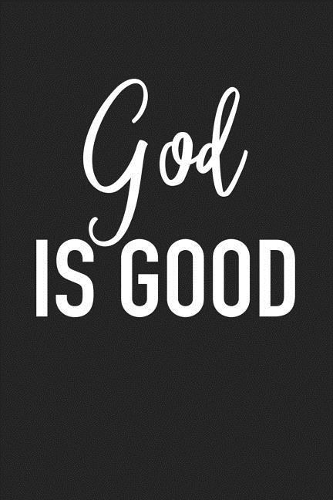 God Is Good