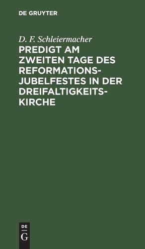 Predigt Am Zweiten Tage Des Reformations-Jubelfestes in Der Dreifaltigkeits-Kirche