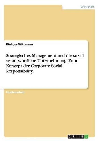Strategisches Management und die sozial verantwortliche Unternehmung