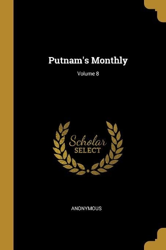 Putnam's Monthly; Volume 8