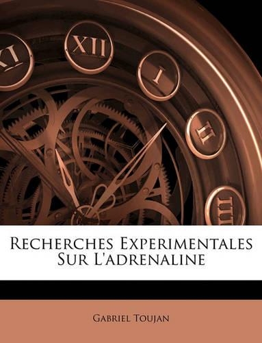 Recherches Experimentales Sur L'adrenaline