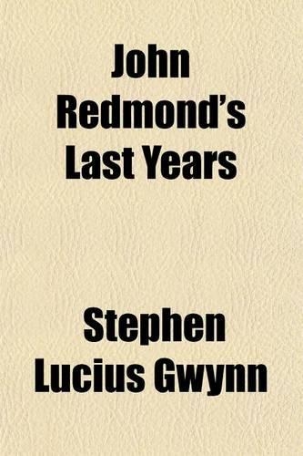 John Redmond's Last Years