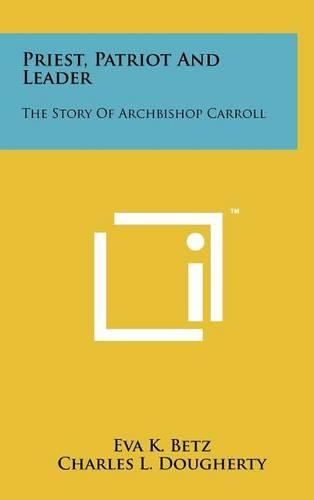 Priest, Patriot and Leader